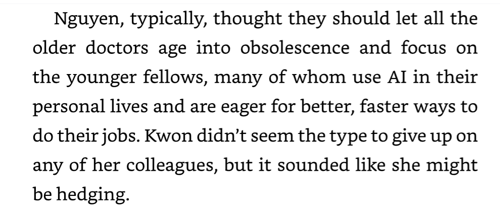 AI for Good excerpt: Nguyen thought they should let older doctors age into obsolescence and focus on younger fellows who use AI; Kwon seemed to be hedging