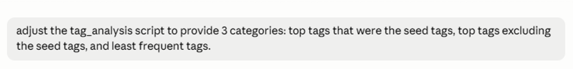 Prompt asking to split the tag analysis output into seed tags, top non-seed tags, and least-frequent tags