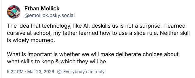 Ethan Mollick post about technology deskilling and deliberate choices about which skills to keep